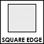 █ SQUARE EDGE (Standard)