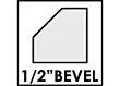 ▲ BEVELED EDGE