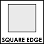 █ SQUARE EDGE (Standard)